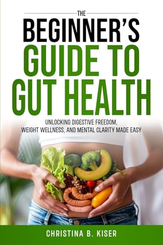 The Beginner's Guide To Gut Health