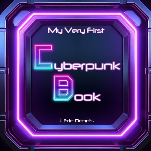 My Very First Cyberpunk Book