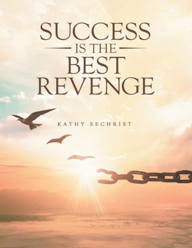 Success Is The Best Revenge