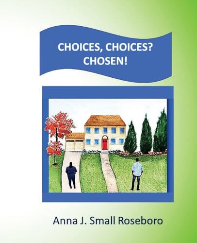 Choices. Choices? Chosen!