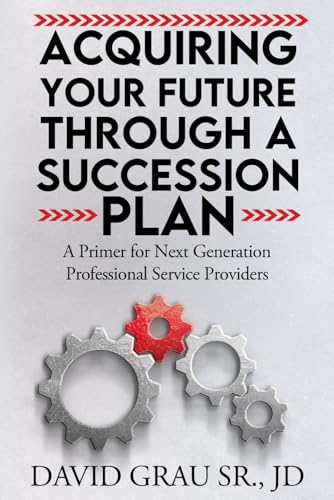Acquiring Your Future Through a Succession Plan