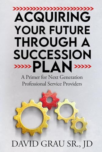 Acquiring Your Future Through a Succession Plan