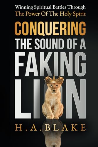 Conquering The Sound Of A Faking Lion