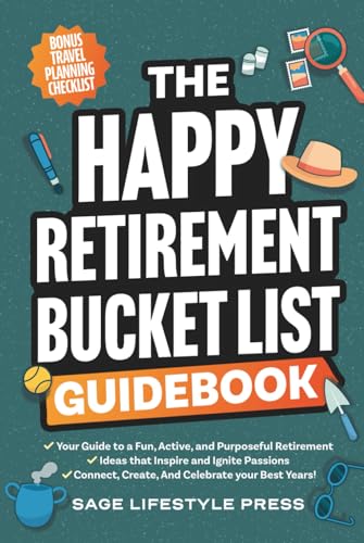 The Happy Retirement Bucket List Guidebook