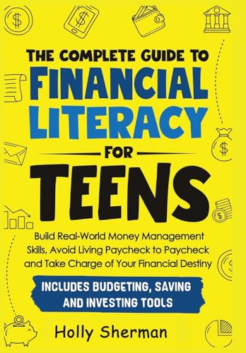 The Complete Guide to Financial Literacy for Teens