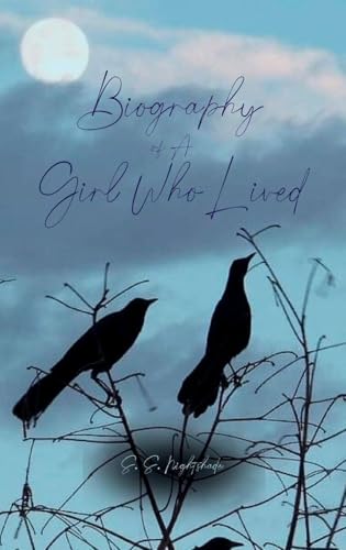 Biography of A Girl Who Lived
