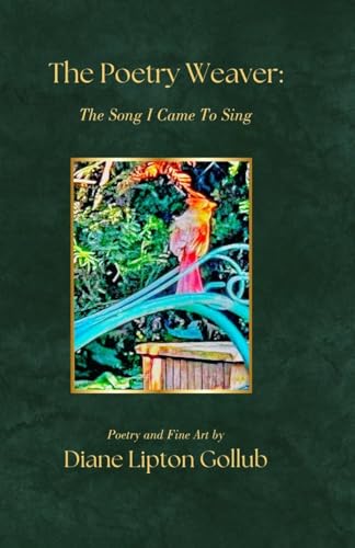 The Poetry Weaver The Song I Came To Sing