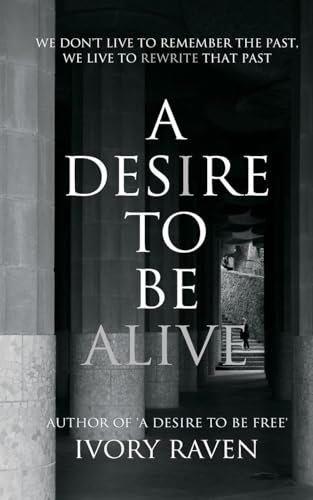 A Desire to be Alive