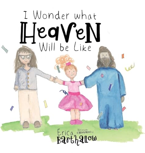 I Wonder What Heaven Will Be Like