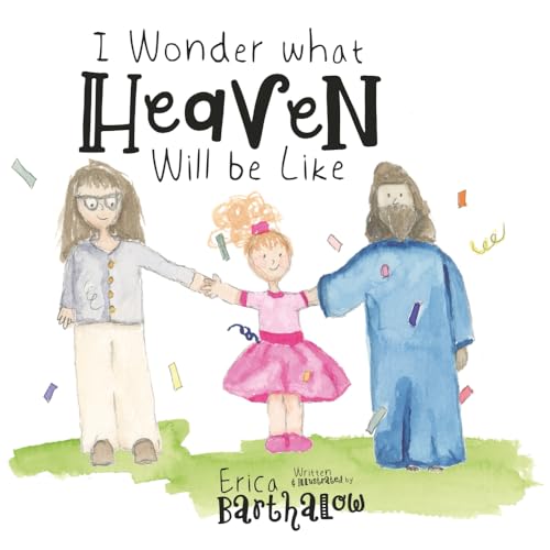 I Wonder What Heaven Will Be Like