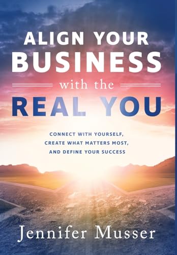 Align Your Business with the Real You