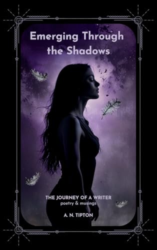 Emerging Through the Shadows