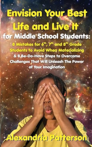 Envision Your Best Life and Live It for Middle School Students
