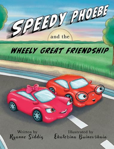 Speedy Phoebe and the Wheely Great Friendship