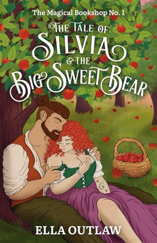 The Tale of Silvia & the Big Sweet Bear