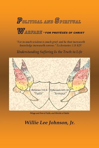 POLITICAL AND SPIRITUAL WARFARE - FOR PROTÉGÉS OF CHRIST