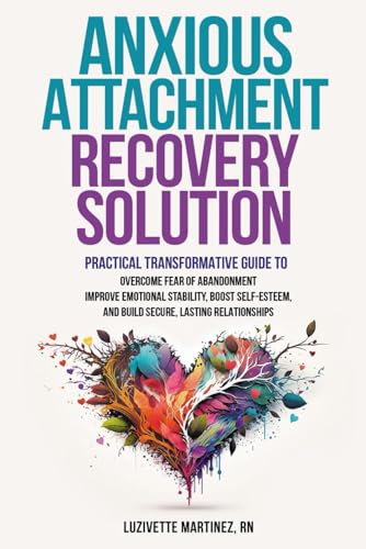 ANXIOUS ATTACHMENT RECOVERY SOLUTION