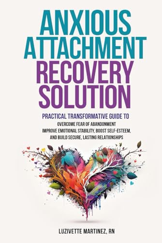 ANXIOUS ATTACHMENT RECOVERY SOLUTION
