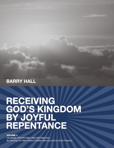 Receiving God's Kingdom by Joyful Repentance