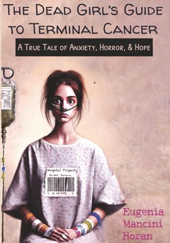 The Dead Girl's Guide to Terminal Cancer