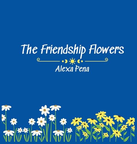 The Friendship Flowers