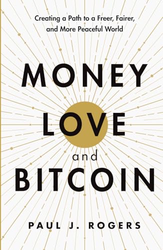 Money, Love, and Bitcoin