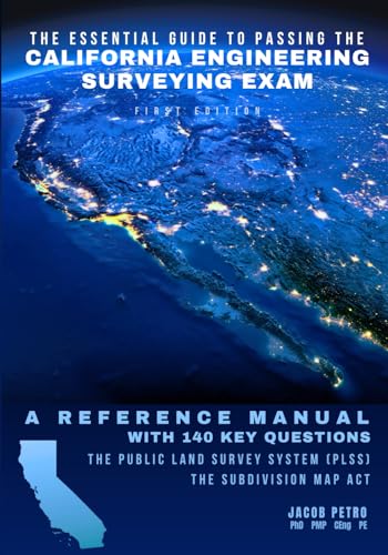 The Essential Guide to Passing the California Engineering Surveying Exam