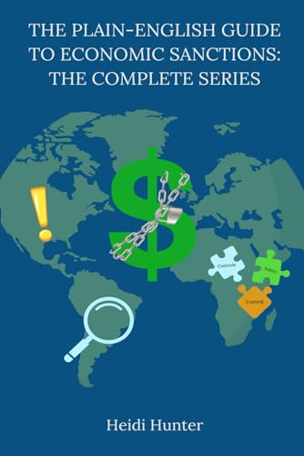 The Plain-English Guide to Economic Sanctions