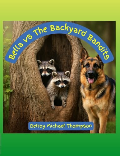 Bella vs The Backyard Bandits