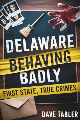Delaware Behaving Badly