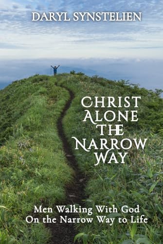 Christ Alone - The Narrow Way