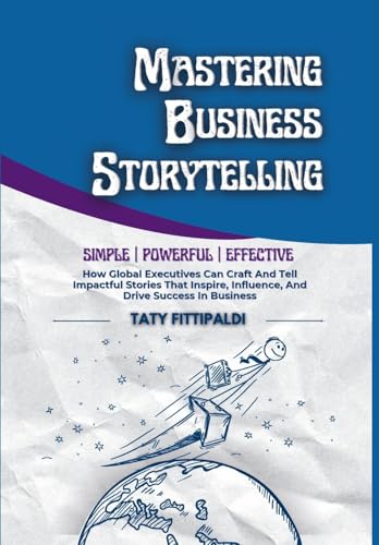 Mastering Business Storytelling