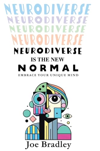 Neurodiverse Is The New Normal