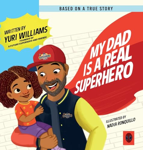 My Dad is a Real Superhero