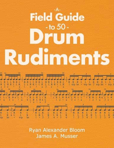 A Field Guide to 50 Drum Rudiments