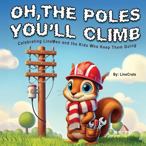 Oh, The Poles You'll Climb
