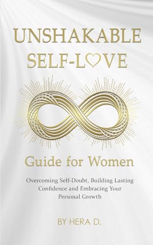 UNSHAKEBALE SELF-LOVE GUIDE FOR WOMEN