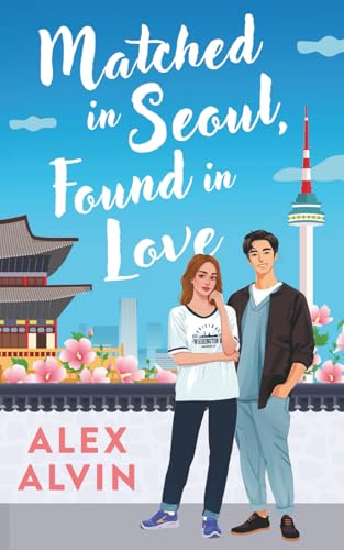 Matched in Seoul, Found in love