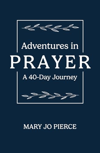 Adventures in Prayer