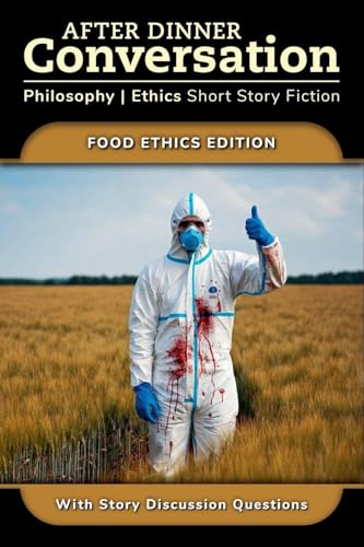 After Dinner Conversation - Food Ethics