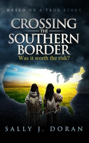 Crossing the Southern Border