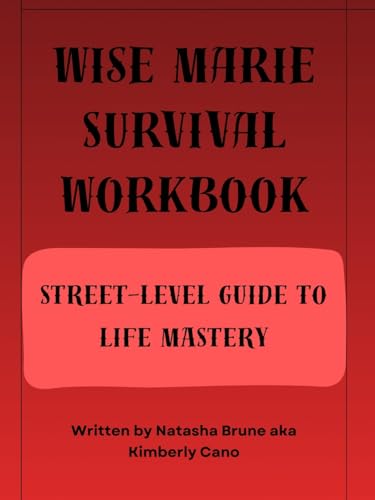 Wise Marie Survival Workbook Street-Level Guide to Life Mastery