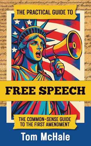 The Practical Guide to Free Speech