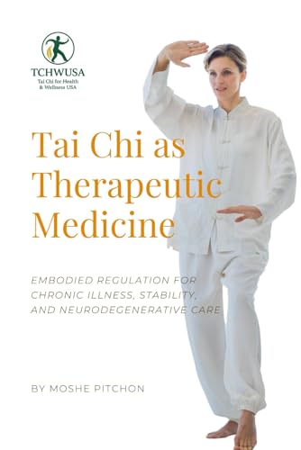 Tai Chi as Therapeutic Medicine