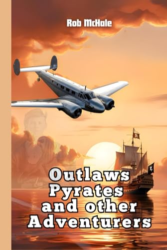 Outlaws Pyrates and Other Adventurers