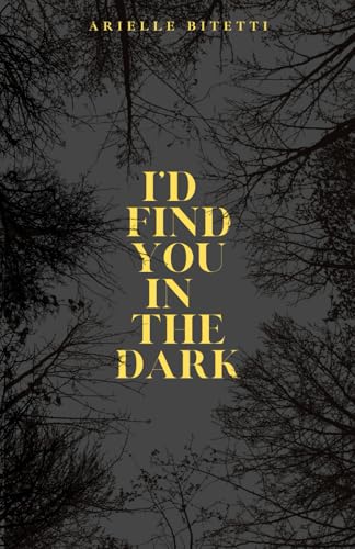 I'd Find You In The Dark