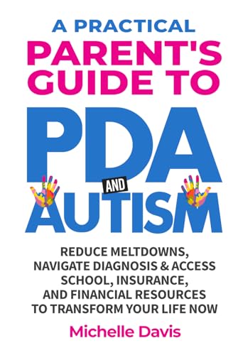 A Practical Parent's Guide to PDA and Autism