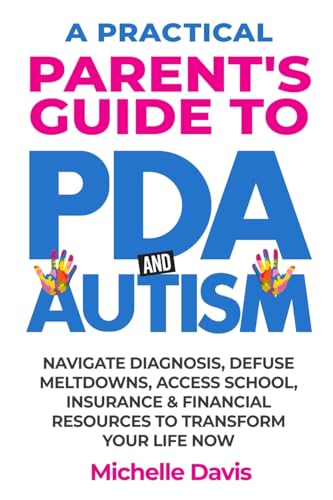 A Practical Parent's Guide to PDA and Autism