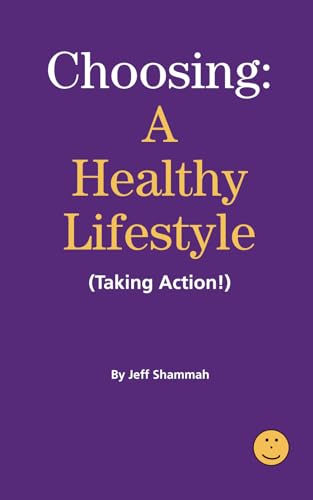 Choosing a Healthy Lifestyle (Taking Action!)