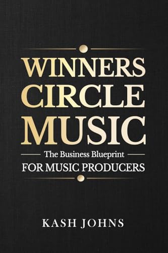 Winners Circle Music - The Business Blueprint For Music Producers